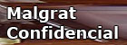 Malgrat Confidencial
